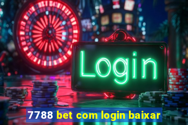 7788 bet com login baixar